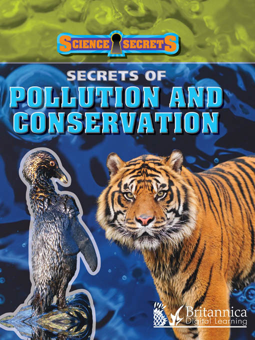 Title details for Secrets of Pollution and Conservation by Britannica Digital Learning - Wait list